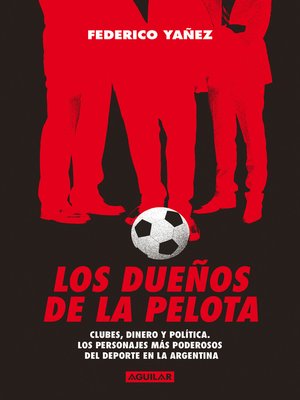cover image of Los dueños de la pelota